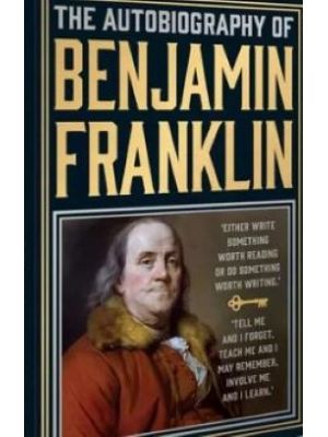 The Autobiography Of Benjamin Franklin
