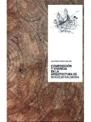 Composicion Y Vivencia En La Arquitectura De Rogelio Salmona