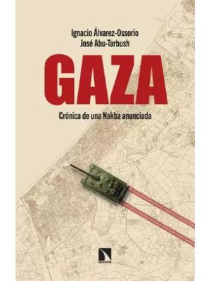 Gaza Cronica De Una Nakba Anunciada