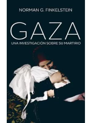 Gaza Una Investigacion Sobre Su Martirio