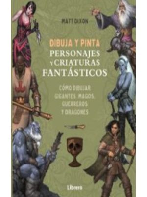 Dibuja Y Pinta Personajes Y Criaturas Fantasticos