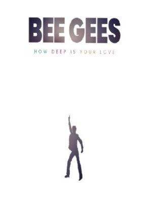 Bee Gees How Deep Is Your Love