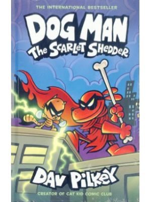 Dog Man The Scarlet Shedder