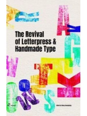 The Revival Of Letterpress And Handmade Type