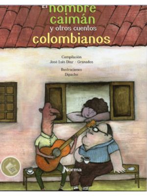 El Hombre CaimÁn Y Otros Cuento Colombianos