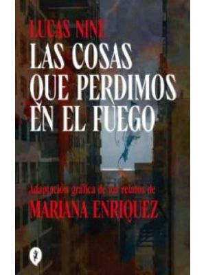Las Cosas Que Perdimos En El Fuego