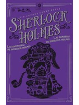 Las Aventuras De Sherlock Holmes Las Memorias De Sherlock Holmes