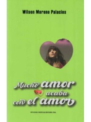 Mucho Amor Acaba Con El Amor