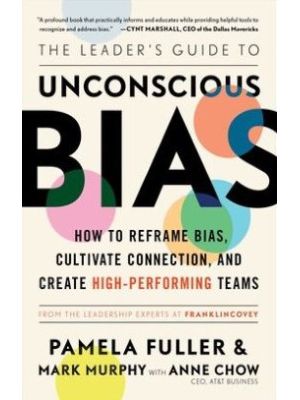The Leader S Guide To Unconscious Bias