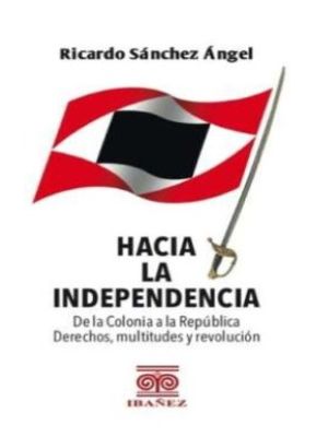 Hacia La Independencia