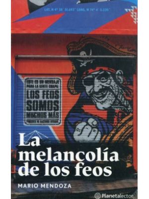 La Melancolia De Los Feos