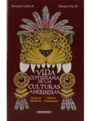 Vida Cotidiana De Las Culturas Amerindias