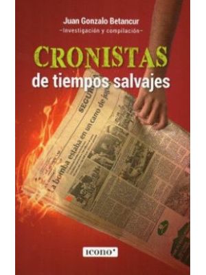 Cronistas De Tiempos Salvajes