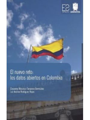 El Nuevo Reto Los Datos Abiertos En Colombia