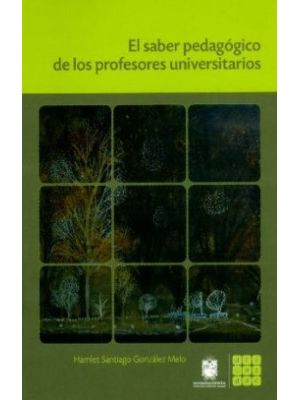 El Saber Pedagogico De Los Profesores Universitarios