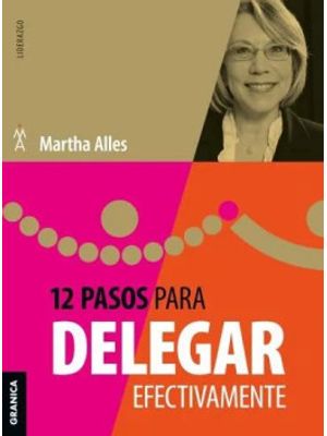 12 Pasos Para Delegar Efectivamente