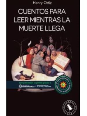 Cuentos Para Leer Mientras La Muerte Llega