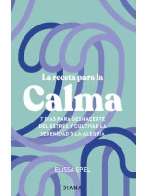 La Receta Para La Calma