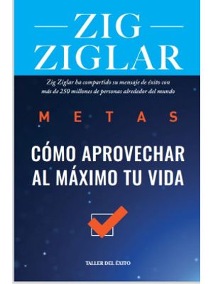 Metas Como Aprovechar Al Maximo Tu Vida