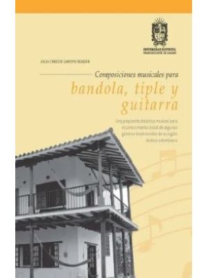 Composiciones Musicales Para Bandola Tiple Y Guitarra