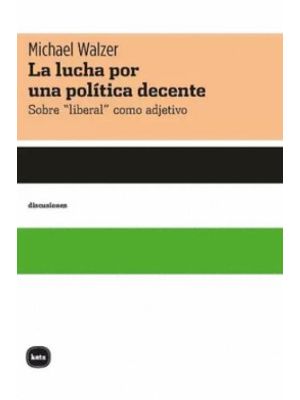 La Lucha Por Una Politica Decente