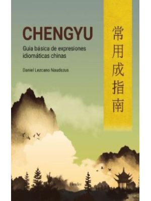 Chengyu Guia Basica De Expresiones Idiomaticas Chinas