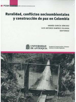 Ruralidad Conflictos Socioambientales Y ConstrucciÓn De Paz En Colombia