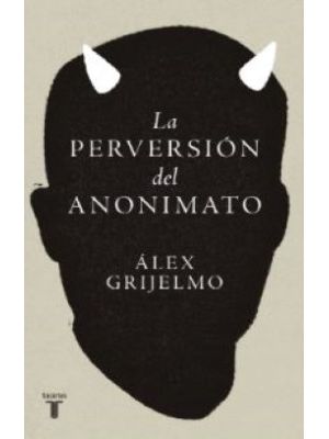 La Perversion Del Anonimato