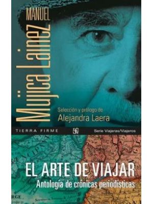 El Arte De Viajar Antologia De Cronicas Periodisticas