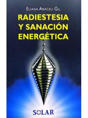 Radiestesia Y Sanacion Energetica