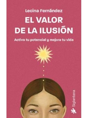 El Valor De La Ilusion