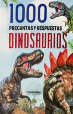 1000 PREGUNTAS Y RESPUESTAS DINOSAURIOS