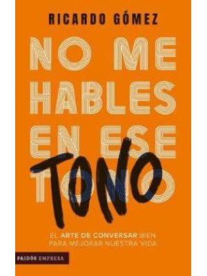 No Me Hables En Ese Tono