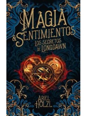 Magia Y Sentimientos Los Secretos De Longdawn