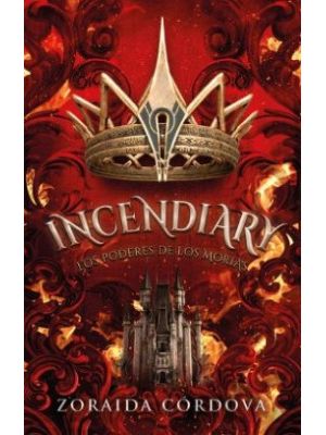 Incendiary Los Poderes De Los Morias
