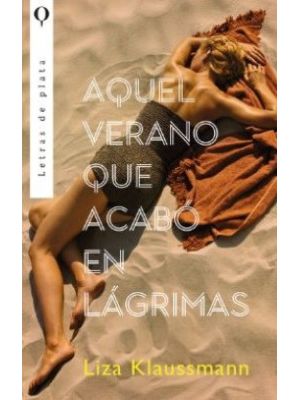 Aquel Verano Que Acabo En Lagrimas
