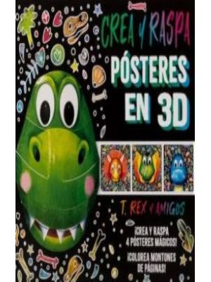 T Rex Y Amigos Crea Y Raspa Posteres En 3d