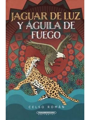 Jaguar De Luz Y Aguila De Fuego