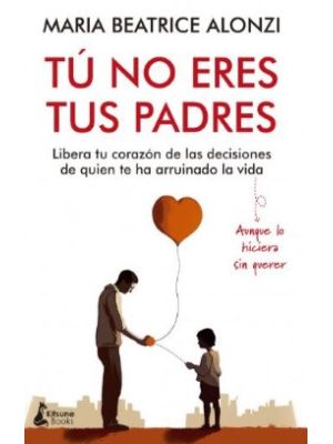 Tu No Eres Tus Padres