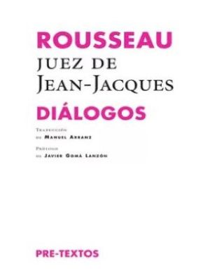 Dialogos Rousseau Juez De Jean Jacques