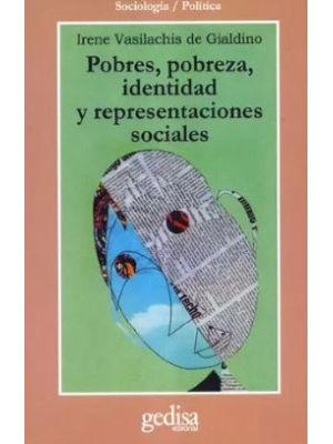 Pobres Pobreza Identidad Y Representaciones Sociales
