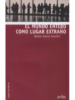 El Mundo Entero Como Lugar ExtraÑo