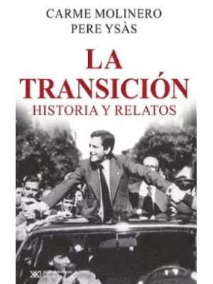 La Transicion Historia Y Relatos
