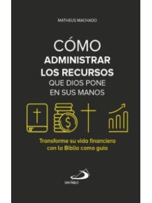 Como Administrar Los Recursos Que Dios Pone En Sus Manos