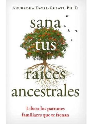 Sana Tus Raices Ancestrales