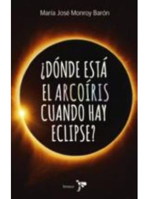 Donde Esta El Arcoiris Cuando Hay Eclipse