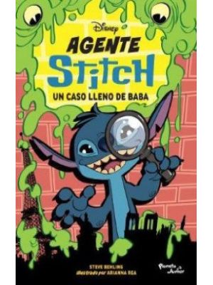 Agente Stitch Un Caso Lleno De Baba
