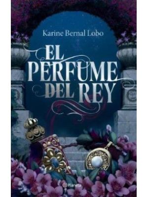 El Perfume Del Rey (tapa Dura)