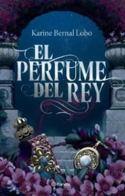 El Perfume Del Rey (tapa Dura)