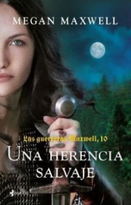 Las Guerreras Maxwell 10 Una Herencia Salvaje